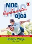 Moc błogosławieństwa ojca - Audiobook. Autor: Wieja Henryk. Dadada.pl Okładka książki Moc błogosławieństwa ojca - Audiobook