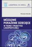 Mózgowe porażenie dziecięce w teorii i praktyce logopedycznej. Autor: Mirosław Michalik. Dadada.pl Okładka książki Mózgowe porażenie dziecięce w teorii i praktyce logopedycznej