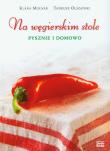 Na węgierskim stole. Autor: Klara Molnar, Tadeusz Olszański. Dadada.pl Okładka książki Na węgierskim stole