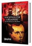Nacjonalizm ukraiński. Od Bandery do Majdanu. Autor: Bohdan Piętka. Dadada.pl Okładka książki Nacjonalizm ukraiński. Od Bandery do Majdanu