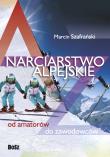 Narciarstwo Alpejskie. Autor: Szafrański Marcin. Dadada.pl Okładka książki Narciarstwo Alpejskie