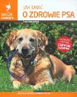 Nasze zwierzęta. Jak dbać o zdrowie psa. Autor: Dobrzyński Artur. Dadada.pl Okładka książki Nasze zwierzęta. Jak dbać o zdrowie psa