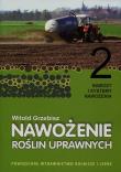 Nawożenie roślin uprawnych Tom 2. Autor: Grzebisz Witold. Dadada.pl Okładka książki Nawożenie roślin uprawnych Tom 2