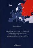 Okładka książki Negocjacje w procesie rozszerzania Unii Europejskiej na Wschód: uwarunkowania, aktorzy, przebieg
