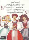 Okładka książki O trzech pięknych młynarzównach i złym czarowniku