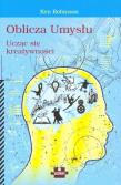 Oblicza Umysłu. Autor: Ken Robinson. Dadada.pl Okładka książki Oblicza Umysłu