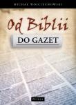 Okładka książki Od Biblii Do Gazet
