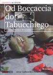 Od Boccaccia do Tabucchiego. Autor: Artur Gałkowski (red.), Anna Miller-Klejsa (red.). Dadada.pl Okładka książki Od Boccaccia do Tabucchiego