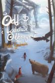 Odd i Lodowi Olbrzymi. Autor: Gaiman Neil. Dadada.pl Okładka książki Odd i Lodowi Olbrzymi