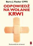 Odpowiedź na wołanie krwi Chrystusa. Autor: Fischer Barry J.. Dadada.pl Okładka książki Odpowiedź na wołanie krwi Chrystusa