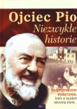 Okładka książki Ojciec Pio. Niezwykłe historie