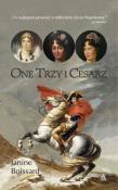 One trzy i Cesarz. Autor: Boissard Janine. Dadada.pl Okładka książki One trzy i Cesarz