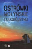Okładka książki Ostrówki. Wołyńskie ludobójstwo