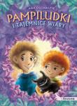 Pampiludki i tajemnice wiary. Autor: Olejarczyk Asia. Dadada.pl Okładka książki Pampiludki i tajemnice wiary