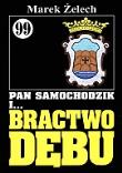 Pan Samochodzik i Bractwo Dębu 99. Autor: Żelech Marek. Dadada.pl Okładka książki Pan Samochodzik i Bractwo Dębu 99