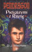 Pendragon. Pielgrzymi z Rayne. Autor: MacHale D.J.. Dadada.pl Okładka książki Pendragon. Pielgrzymi z Rayne