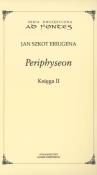 Periphyseon Księga 2. Autor: Eriugena Jan Szkot. Dadada.pl Okładka książki Periphyseon Księga 2