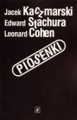 Piosenki. Autor: Kaczmarski Jacek, Stachura Edward, Cohen Leonard. Dadada.pl Okładka książki Piosenki
