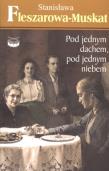 Pod jednym dachem. Autor: Fleszarowa-Muskat Stanisława. Dadada.pl Okładka książki Pod jednym dachem
