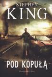 Pod kopułą. Autor: King Stephen. Dadada.pl Okładka książki Pod kopułą