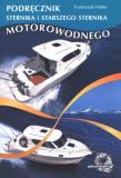 Podręcznik sternika i starszego sternika motorowodnego. Autor: Haber Franciszek. Dadada.pl Okładka książki Podręcznik sternika i starszego sternika motorowodnego