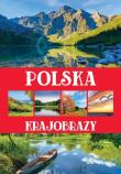Polska. Krajobrazy. Autor: Kobojek Sławomir. Dadada.pl Okładka książki Polska. Krajobrazy