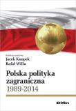 Okładka książki Polska polityka zagraniczna 1989-2014