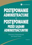 Okładka książki Postępowanie administracyjne i postępowanie przed sądami administracyjnymi