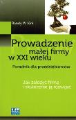Okładka książki Prowadzenie małej firmy w XXI. Poradnik dla przedsiębiorców