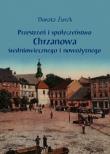 Okładka książki Przestrzeń i społeczeństwo Chrzanowa średniowiecznego i nowożytnego