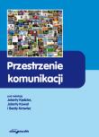 Przestrzenie komunikacji. Autor: Kędzior Jolanta, Kowalska Jolanta. Dadada.pl Okładka książki Przestrzenie komunikacji