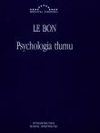 Psychologia tłumu. Autor: Gustaw Le Bon. Dadada.pl Okładka książki Psychologia tłumu