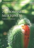 Rok z Thomasem Mertonem. Codzienne medytacje. Autor: Thomas Merton. Dadada.pl Okładka książki Rok z Thomasem Mertonem. Codzienne medytacje