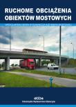 Ruchome obciążenia obiektów mostowych. Autor: Czesław Machelski. Dadada.pl Okładka książki Ruchome obciążenia obiektów mostowych