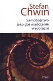 Samobójstwo jako doświadczenie wyobraźni. Autor: Chwin Stefan. Dadada.pl Okładka książki Samobójstwo jako doświadczenie wyobraźni