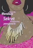 Sekret hiszpańskiej pensjonarki. Autor: Mendoza Eduardo. Dadada.pl Okładka książki Sekret hiszpańskiej pensjonarki