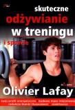 Skuteczne odżywianie w treningu i sporcie. Autor: Olivier Lafay. Dadada.pl Okładka książki Skuteczne odżywianie w treningu i sporcie