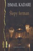 Ślepy ferman - Ismail Kadare. Autor: Kadare Ismail. Dadada.pl Okładka książki Ślepy ferman - Ismail Kadare