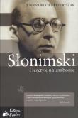 Słonimski. Heretyk na ambonie. Autor: Joanna Kuciel-Frydryszak. Dadada.pl Okładka książki Słonimski. Heretyk na ambonie