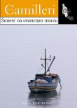 Śmierć na otwartym morzu. Autor: Camilleri Andrea. Dadada.pl Okładka książki Śmierć na otwartym morzu
