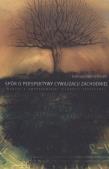 Spór o perspektywy cywilizacji zachodniej. Autor: Błahut-Prusik Jadwiga. Dadada.pl Okładka książki Spór o perspektywy cywilizacji zachodniej