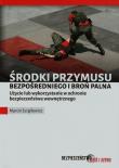 Środki przymusu bezpośredniego i broń palna. Autor: Marcin Jurgilewicz. Dadada.pl Okładka książki Środki przymusu bezpośredniego i broń palna