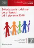 Świadczenia rodzinne po zmianach od 1 stycznia 2016. Autor: Kawecka Anna, Świtała Krzysztof, Tymorek Krystyna. Dadada.pl Okładka książki Świadczenia rodzinne po zmianach od 1 stycznia 2016