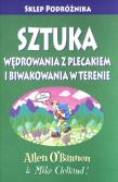 Sztuka wędrowania z plecakiem i biwakowania w terenie. Autor: OBannon Allen. Dadada.pl Okładka książki Sztuka wędrowania z plecakiem i biwakowania w terenie