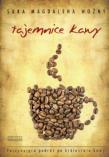 Tajemnice kawy - Sara Magdalena Woźny. Autor: Woźny Sara Magdalena. Dadada.pl Okładka książki Tajemnice kawy - Sara Magdalena Woźny