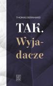 Tak. Wyjadacze. Autor: Bernhard Thomas. Dadada.pl Okładka książki Tak. Wyjadacze
