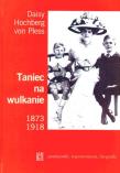 Taniec na wulkanie Tw. Autor: Hochberg von Pless Daisy. Dadada.pl Okładka książki Taniec na wulkanie Tw