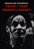 Teatr i film Trzeciej Rzeszy. Autor: Drewniak Bogusław. Dadada.pl Okładka książki Teatr i film Trzeciej Rzeszy