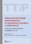 TTIP Transatlantyckie Partnerstwo w dziedzinie Handlu i Inwestycji. Autor: Dunin-Wąsowicz Maria, Jarczewska Aleksandra (red. nauk.). Dadada.pl Okładka książki TTIP Transatlantyckie Partnerstwo w dziedzinie Handlu i Inwestycji