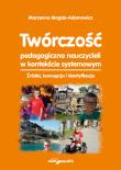 Okładka książki Twórczość pedagogiczna nauczycieli w kontekście systemowym.
